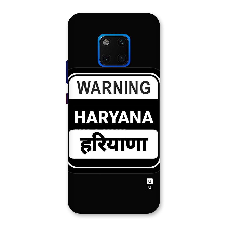 Warning Haryana Back Case for Huawei Mate 20 Pro