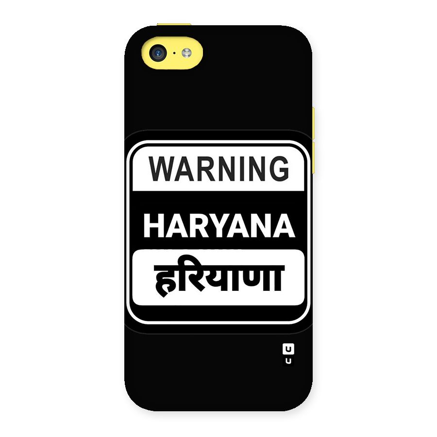 Warning Haryana Back Case for iPhone 5C