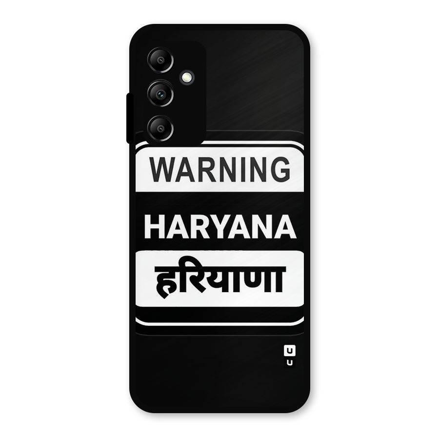 Warning Haryana Metal Back Case for Galaxy A14 5G