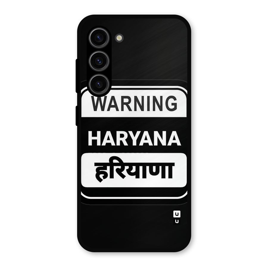 Warning Haryana Metal Back Case for Galaxy S23