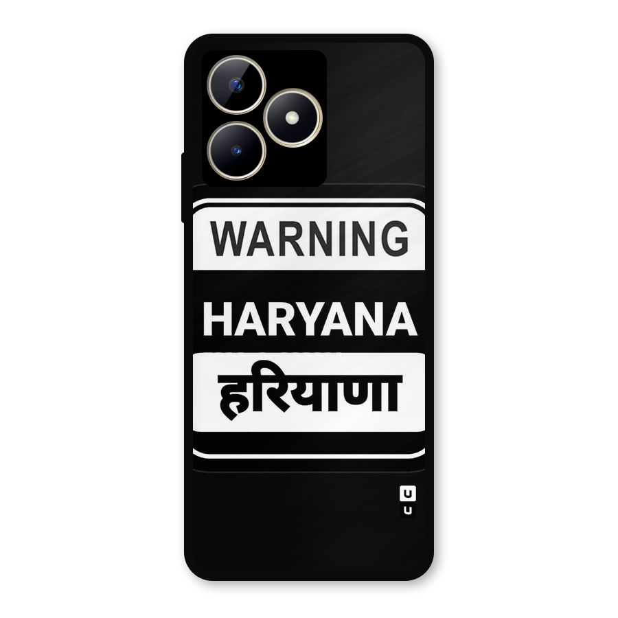 Warning Haryana Metal Back Case for Realme C53