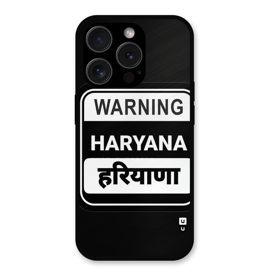 Warning Haryana Metal Back Case for iPhone 15 Pro