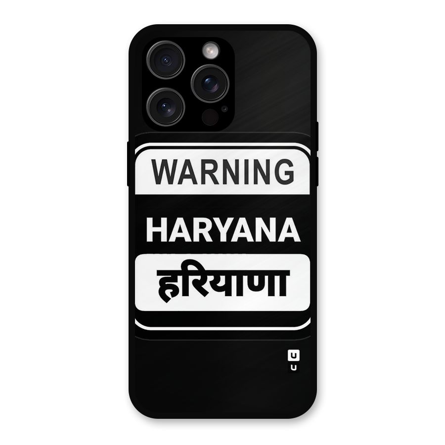 Warning Haryana Metal Back Case for iPhone 15 Pro Max