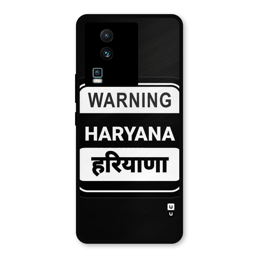 Warning Haryana Metal Back Case for iQOO Neo 7