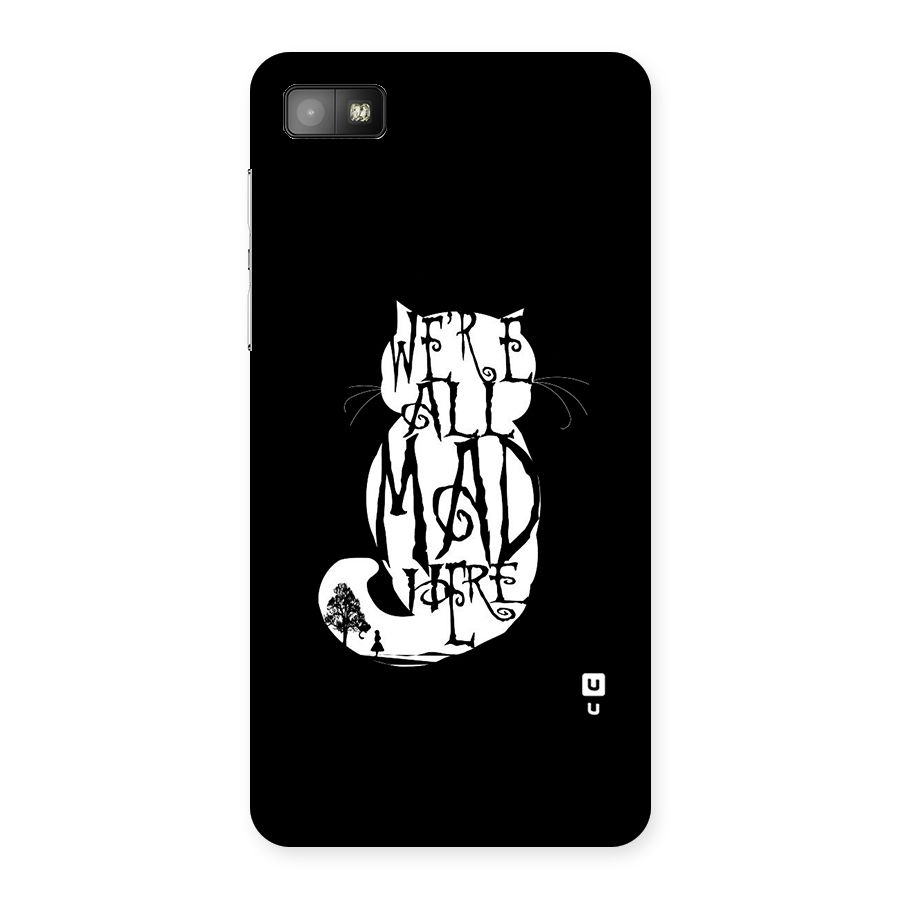 We All Mad Here Back Case for Blackberry Z10