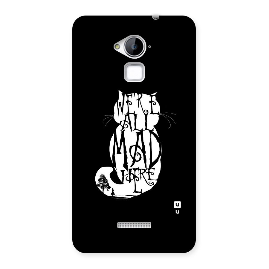 We All Mad Here Back Case for Coolpad Note 3