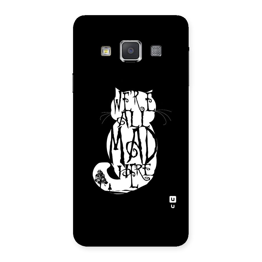We All Mad Here Back Case for Galaxy A3