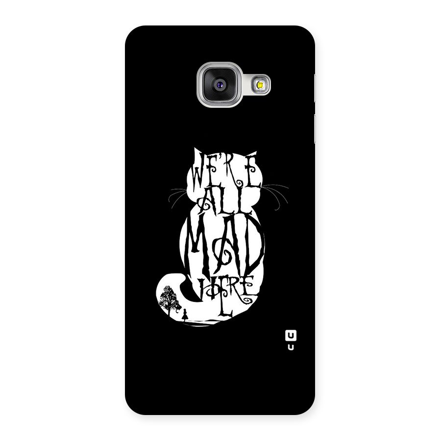 We All Mad Here Back Case for Galaxy A3 2016