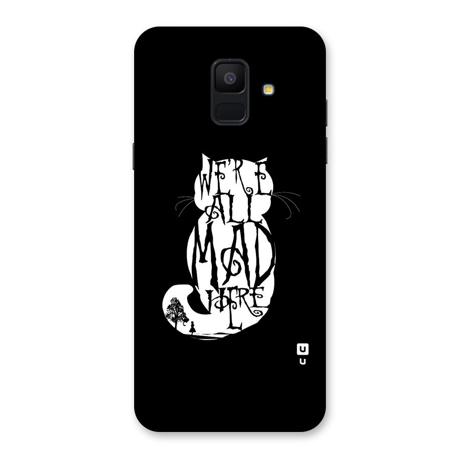 We All Mad Here Back Case for Galaxy A6 (2018)