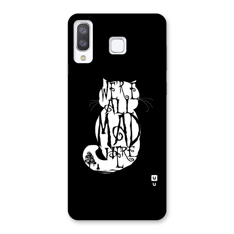 We All Mad Here Back Case for Galaxy A8 Star
