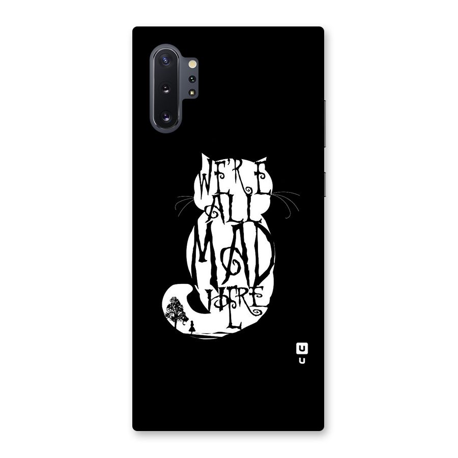 We All Mad Here Back Case for Galaxy Note 10 Plus