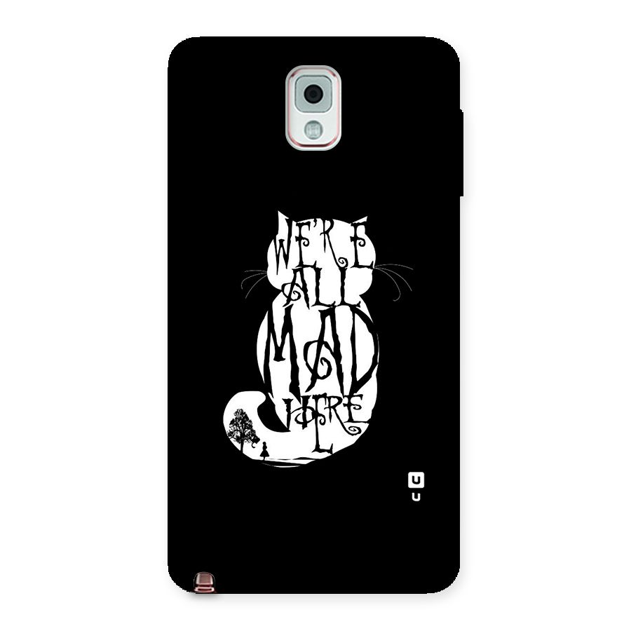 We All Mad Here Back Case for Galaxy Note 3