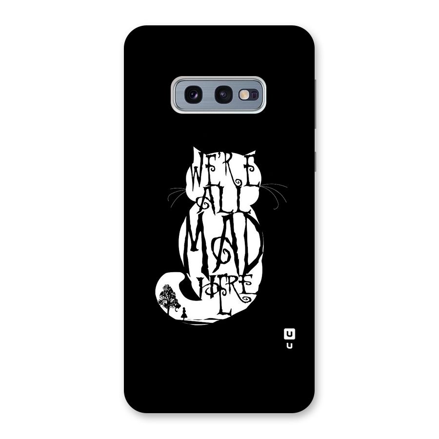 We All Mad Here Back Case for Galaxy S10e