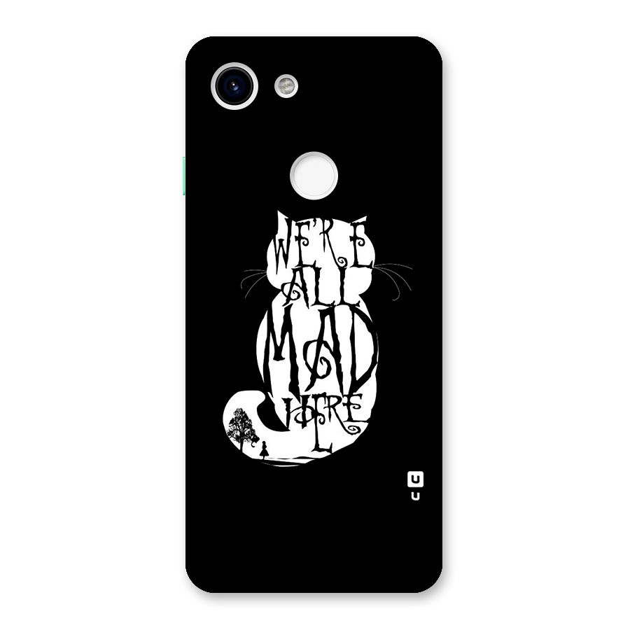 We All Mad Here Back Case for Google Pixel 3
