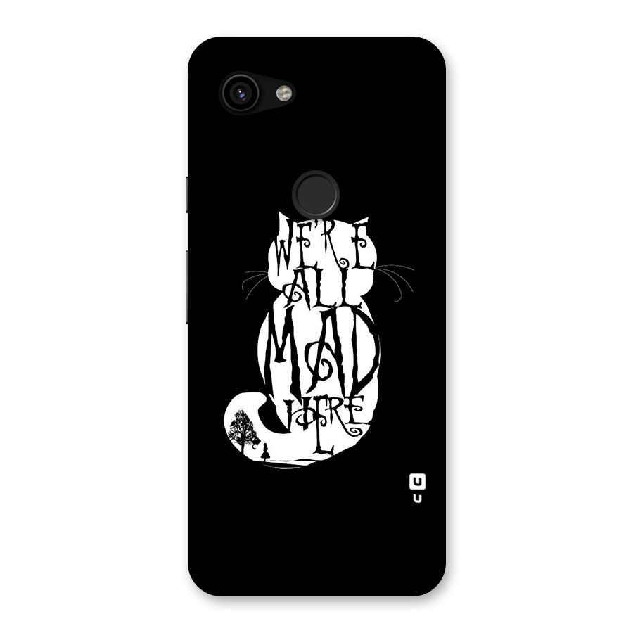 We All Mad Here Back Case for Google Pixel 3a