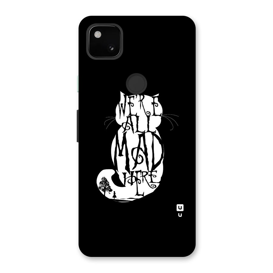 We All Mad Here Back Case for Google Pixel 4a