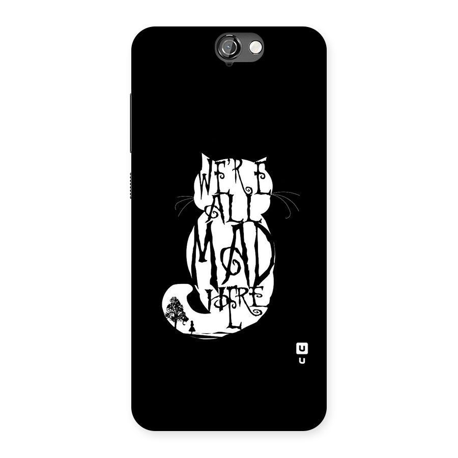 We All Mad Here Back Case for HTC One A9