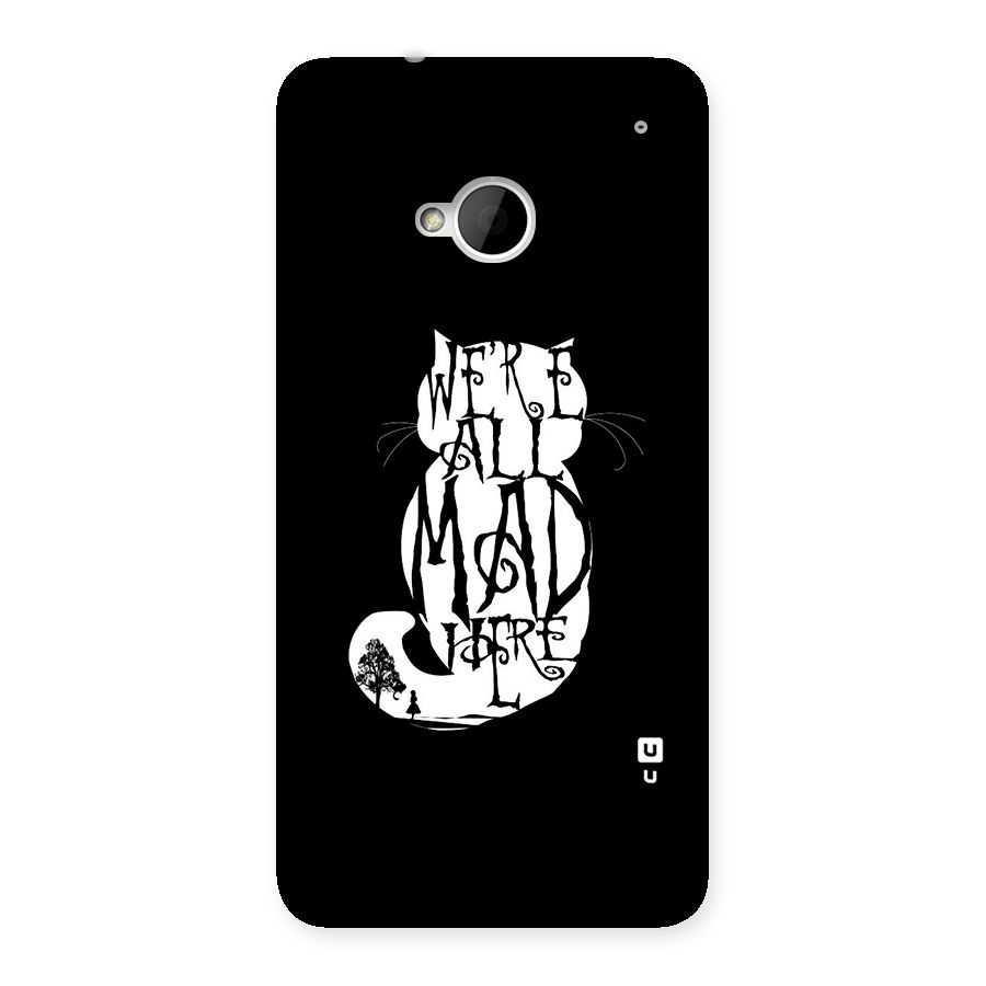 We All Mad Here Back Case for HTC One M7