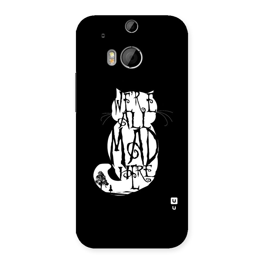 We All Mad Here Back Case for HTC One M8