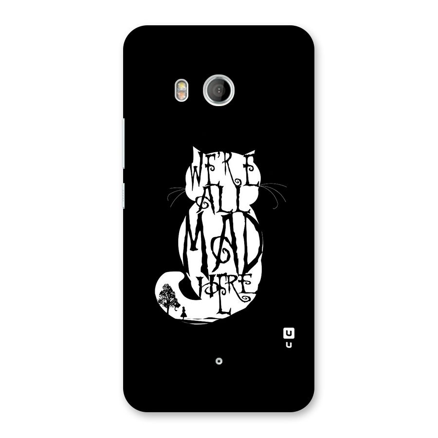 We All Mad Here Back Case for HTC U11