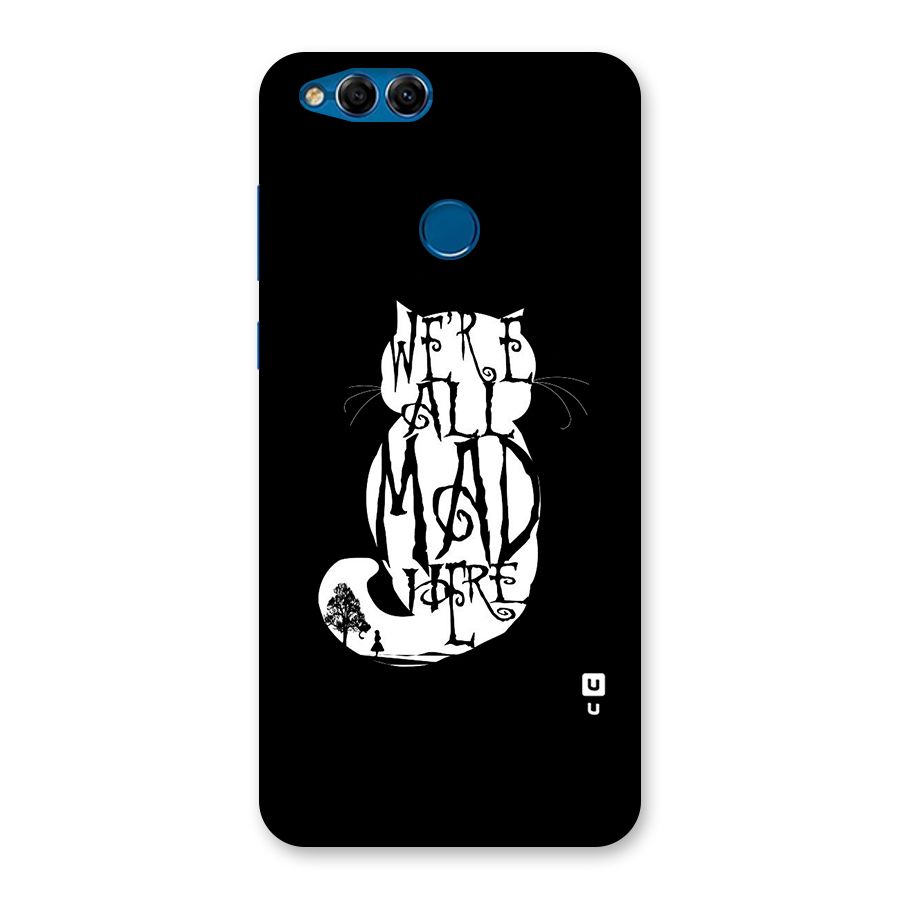 We All Mad Here Back Case for Honor 7X