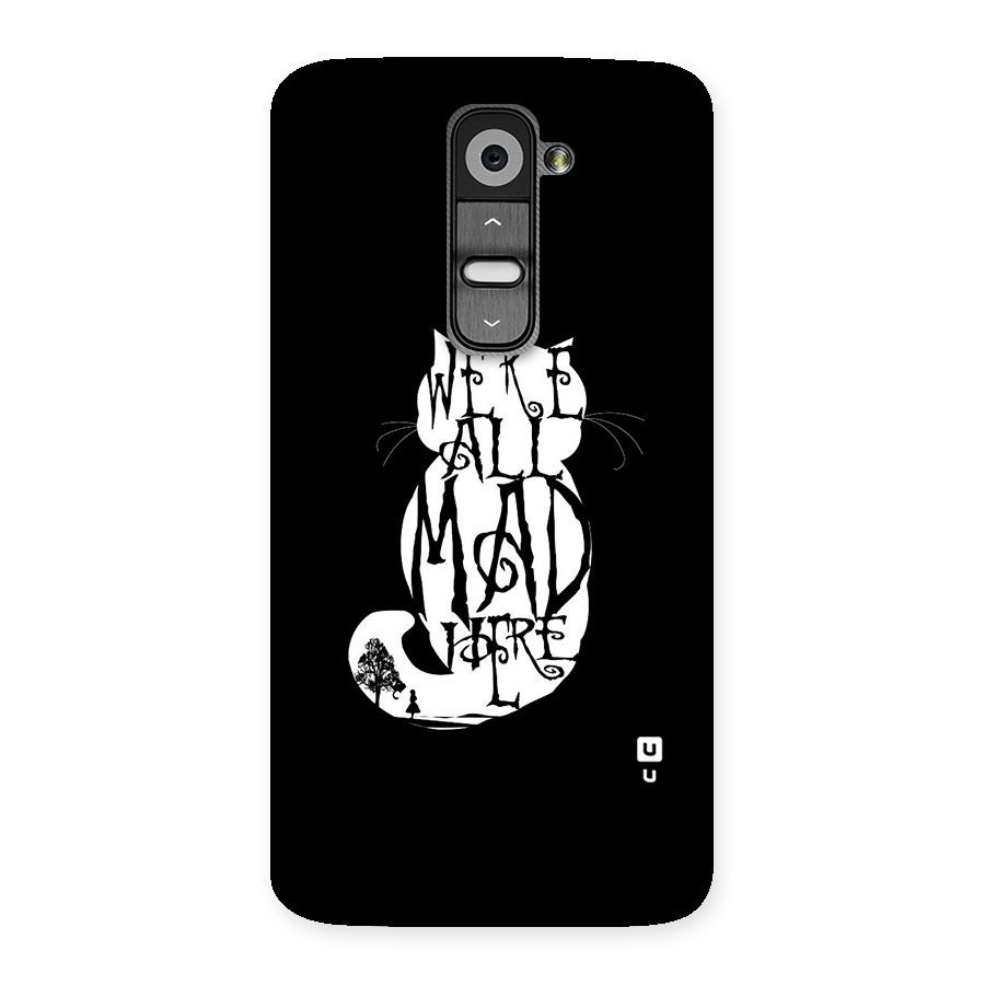 We All Mad Here Back Case for LG G2