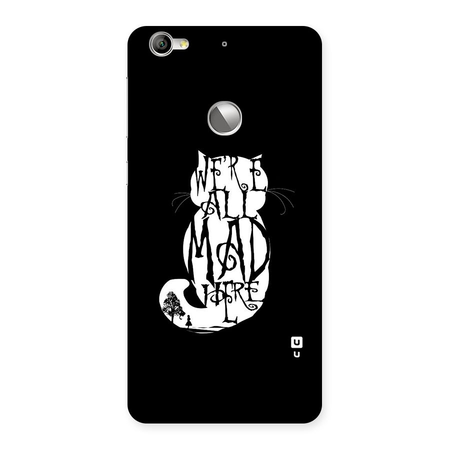 We All Mad Here Back Case for LeTV Le 1s