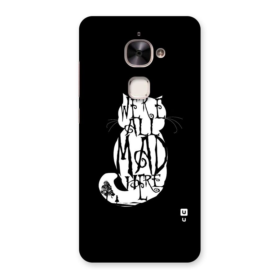 We All Mad Here Back Case for Le 2