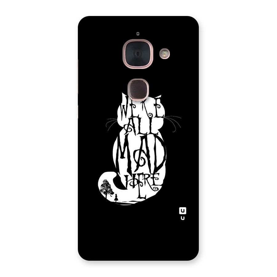 We All Mad Here Back Case for Le Max 2