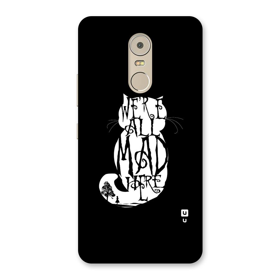 We All Mad Here Back Case for Lenovo K6 Note