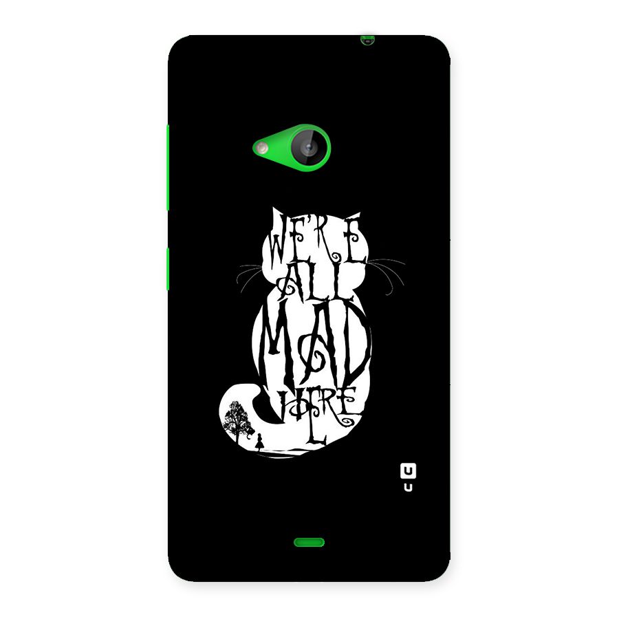 We All Mad Here Back Case for Lumia 535