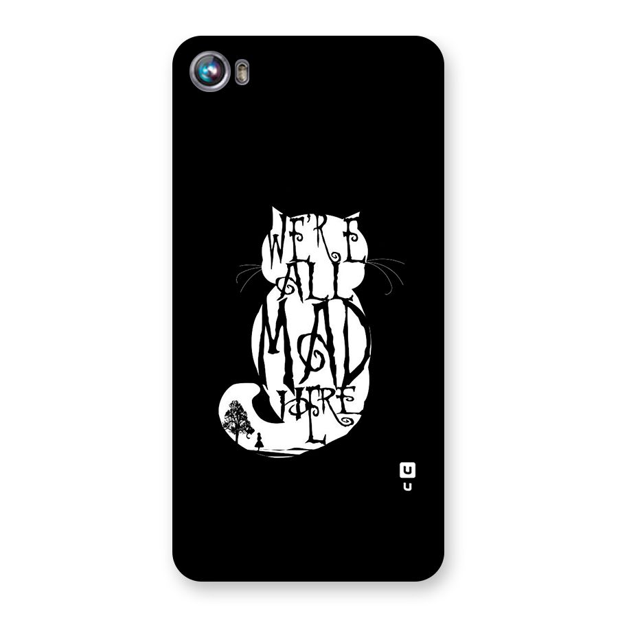 We All Mad Here Back Case for Micromax Canvas Fire 4 A107