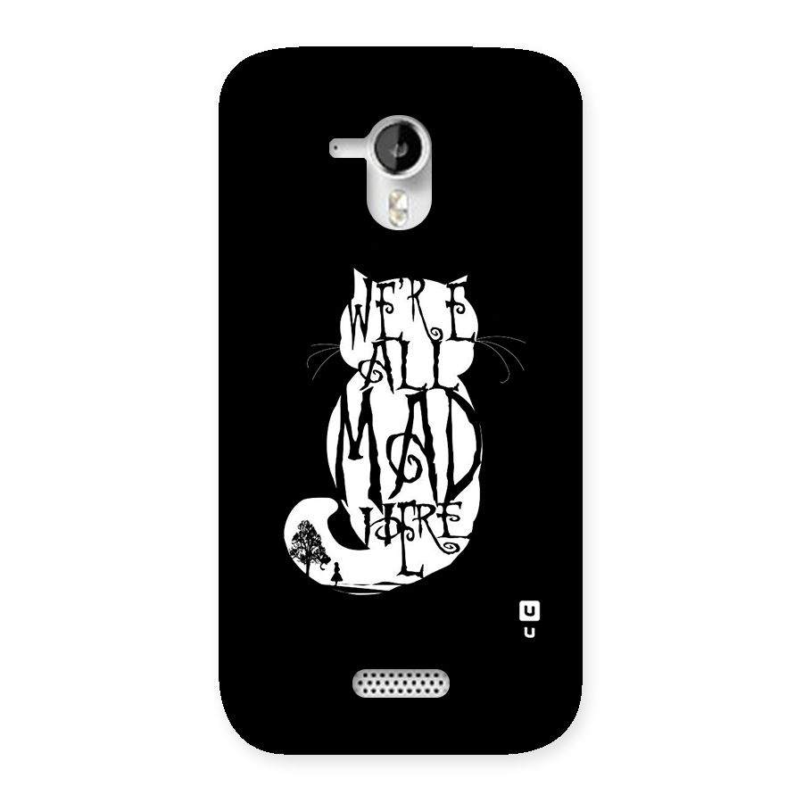 We All Mad Here Back Case for Micromax Canvas HD A116