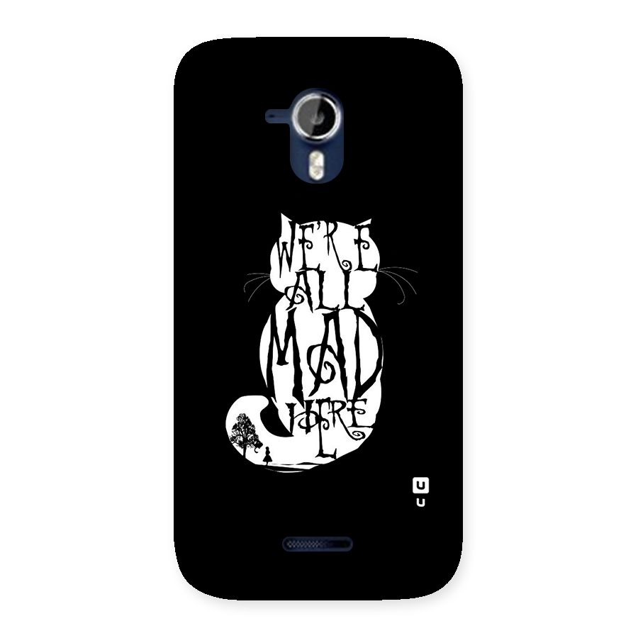 We All Mad Here Back Case for Micromax Canvas Magnus A117
