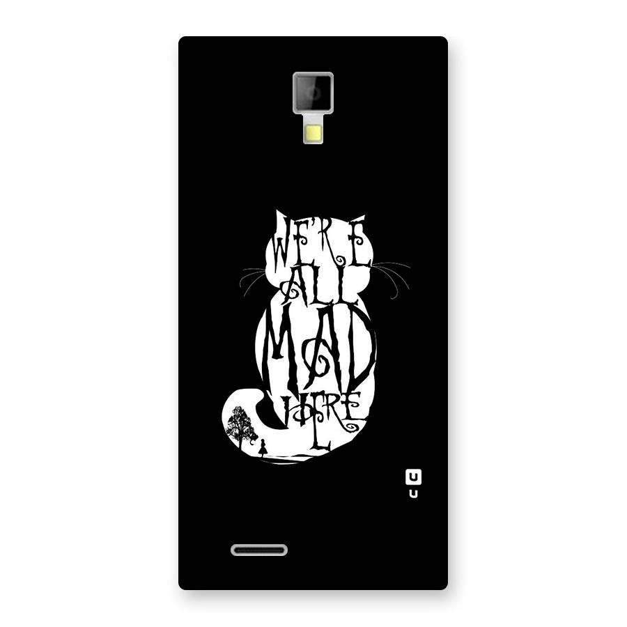 We All Mad Here Back Case for Micromax Canvas Xpress A99