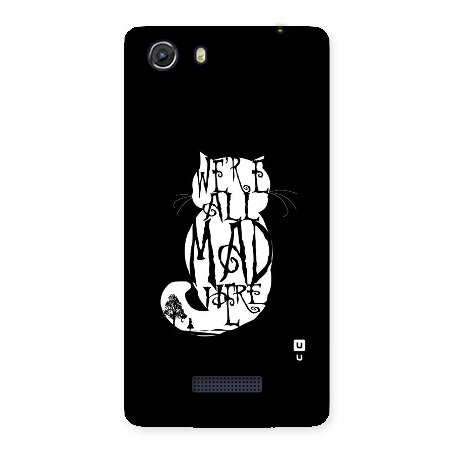 We All Mad Here Back Case for Micromax Unite 3