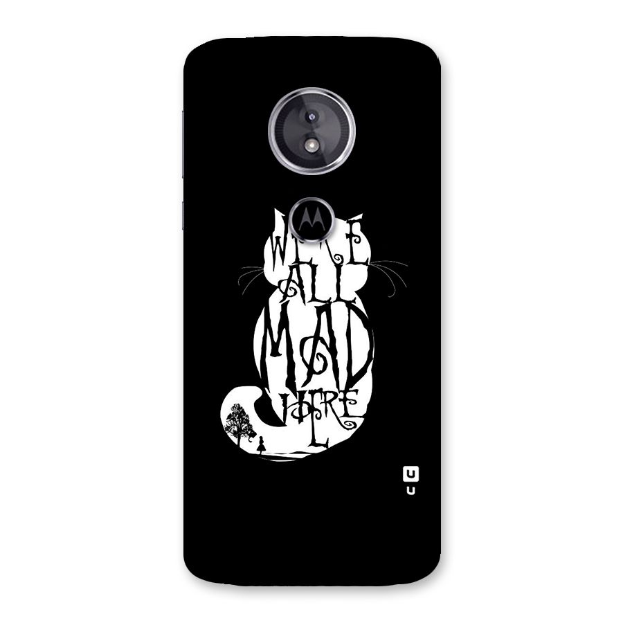We All Mad Here Back Case for Moto E5