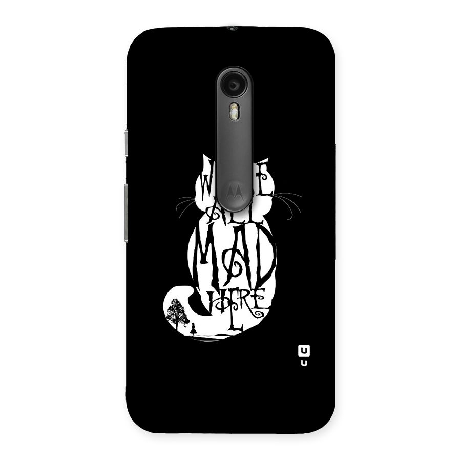 We All Mad Here Back Case for Moto G Turbo