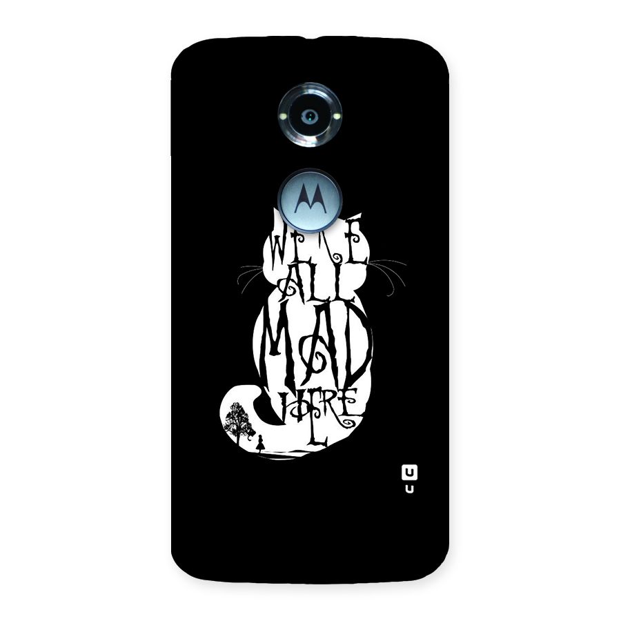 We All Mad Here Back Case for Moto X 2nd Gen