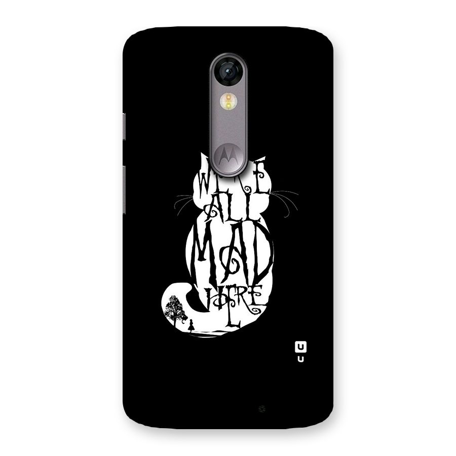 We All Mad Here Back Case for Moto X Force