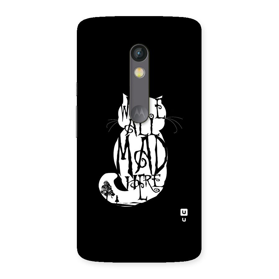 We All Mad Here Back Case for Moto X Play
