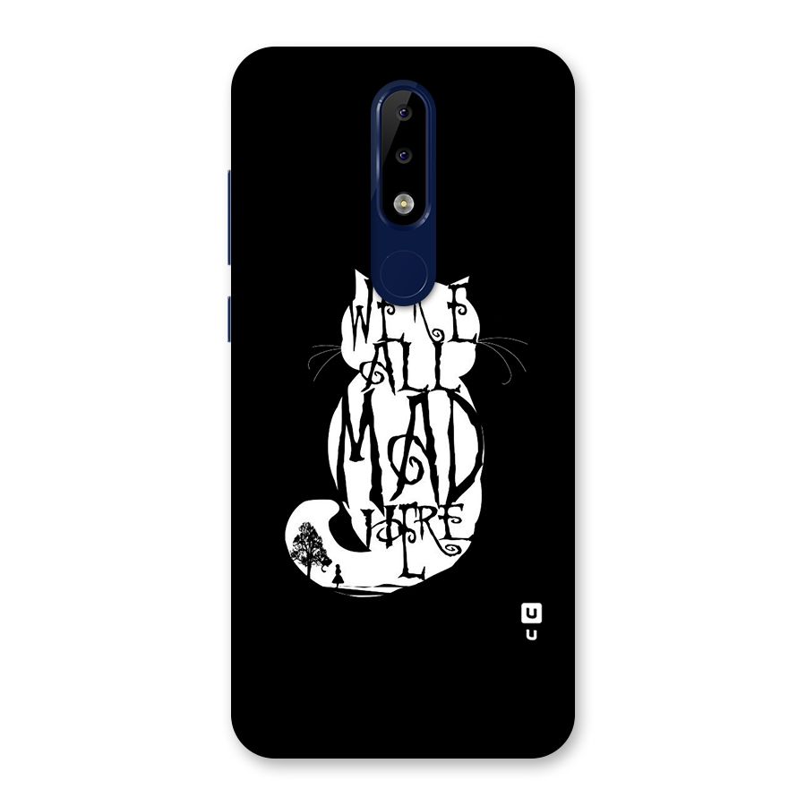 We All Mad Here Back Case for Nokia 5.1 Plus