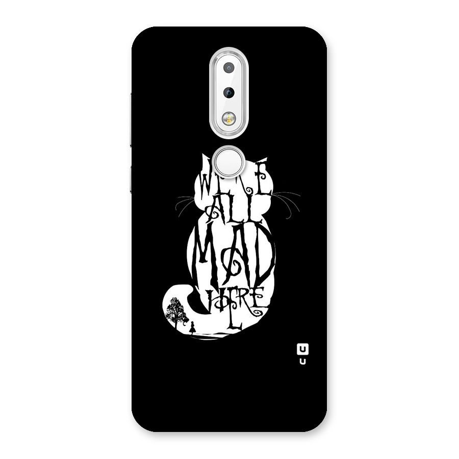We All Mad Here Back Case for Nokia 6.1 Plus