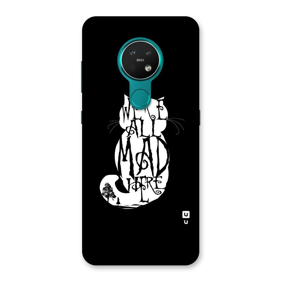 We All Mad Here Back Case for Nokia 7.2