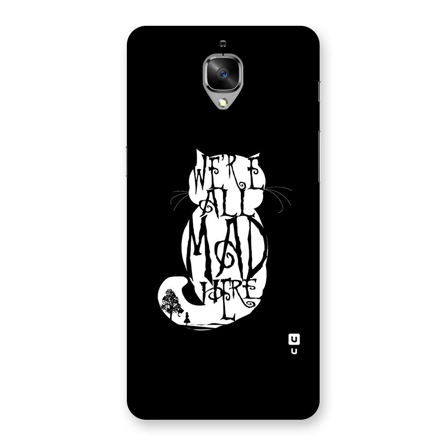 We All Mad Here Back Case for OnePlus 3