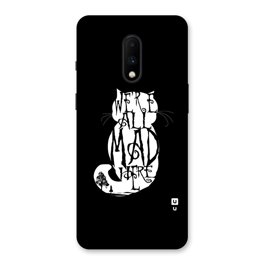 We All Mad Here Back Case for OnePlus 7