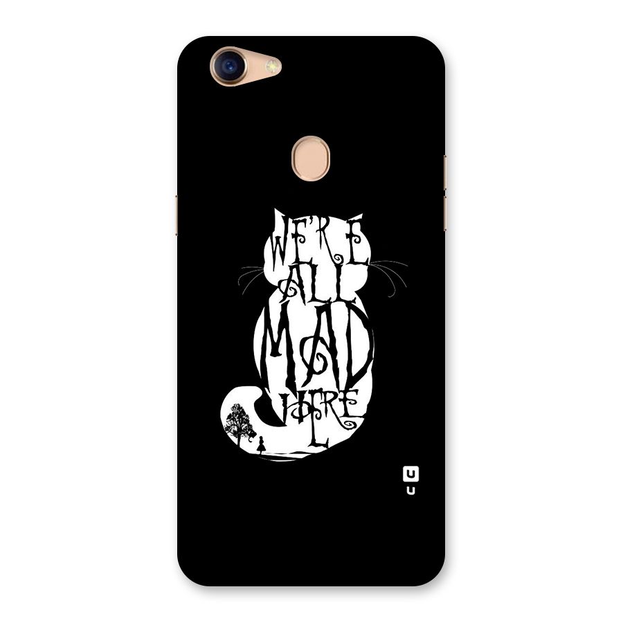 We All Mad Here Back Case for Oppo F5 Youth