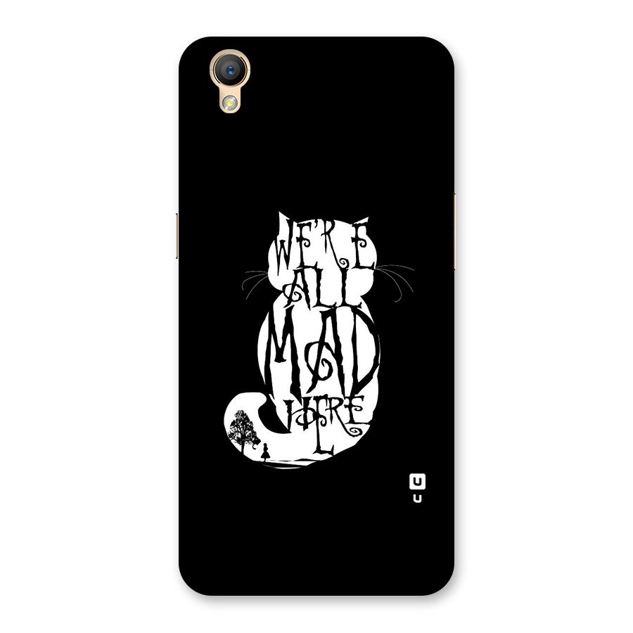 We All Mad Here Back Case for Oppo A37