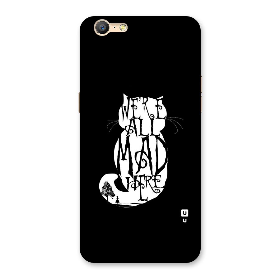 We All Mad Here Back Case for Oppo A57