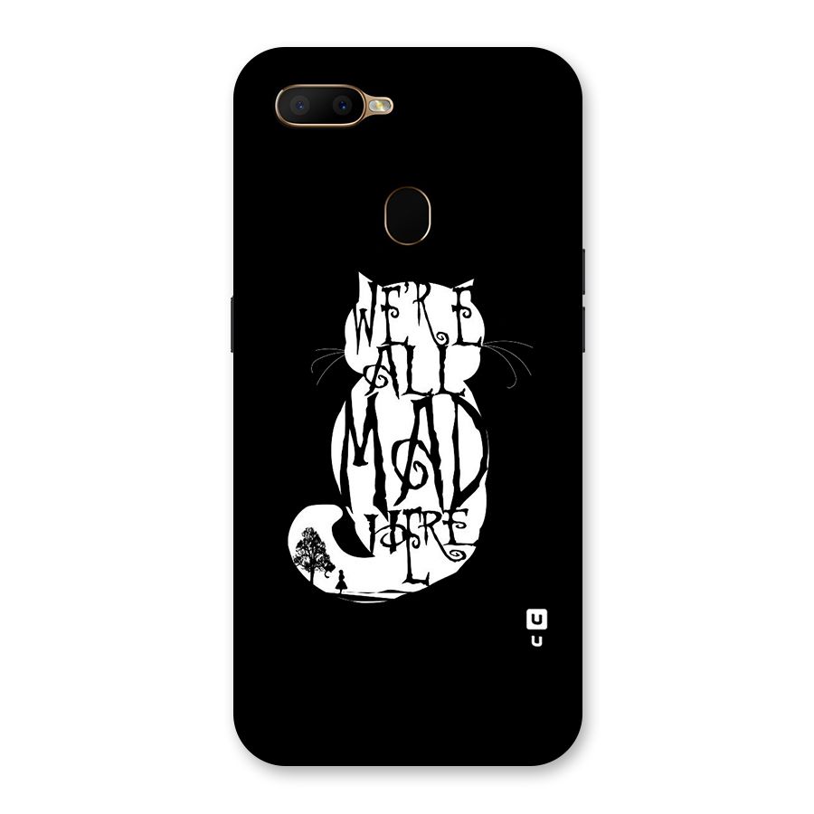 We All Mad Here Back Case for Oppo A5s